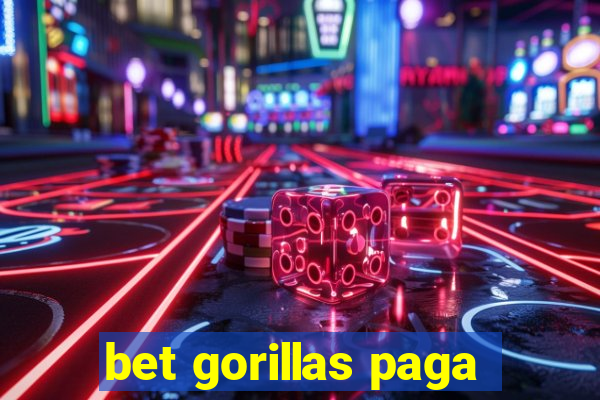 bet gorillas paga